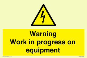 Warning Work in progress on equipment
